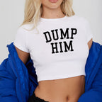 Women’s Dump Him Graphic Cropped T Shirt