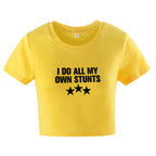 Women’s I Do All My Own Stunts Graphic Crop T Shirt